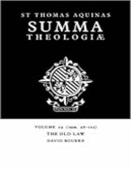 SUMMA THEOLOGIAE: VOLUME 29, THE OLD LAW: 1A2AE. 98-105